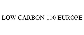 LOW CARBON 100 EUROPE