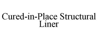 CURED-IN-PLACE STRUCTURAL LINER