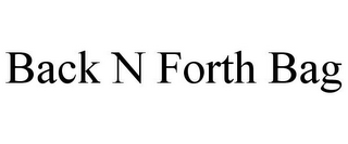 BACK N FORTH BAG