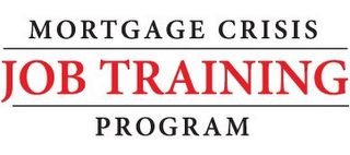 MORTGAGE CRISIS JOB TRAINING PROGRAM