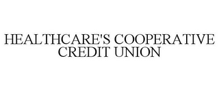 HEALTHCARE'S COOPERATIVE CREDIT UNION