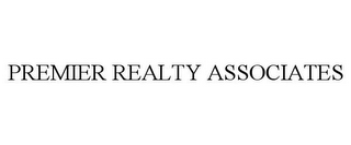 PREMIER REALTY ASSOCIATES