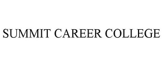 SUMMIT CAREER COLLEGE