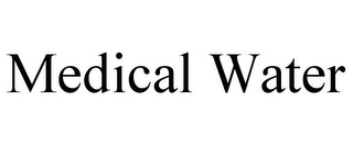 MEDICAL WATER