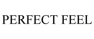 PERFECT FEEL