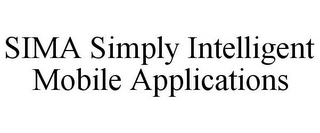 SIMA SIMPLY INTELLIGENT MOBILE APPLICATIONS