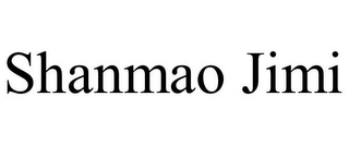 SHANMAO JIMI