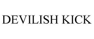 DEVILISH KICK
