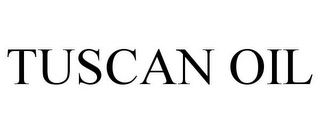 TUSCAN OIL