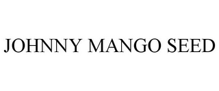 JOHNNY MANGO SEED