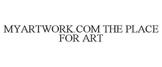 MYARTWORK.COM THE PLACE FOR ART