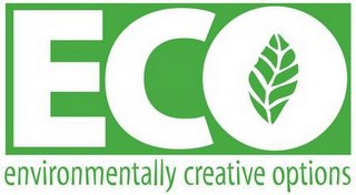 ECO ENVIRONMENTALLY CREATIVE OPTIONS