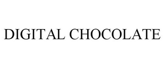 DIGITAL CHOCOLATE