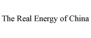THE REAL ENERGY OF CHINA