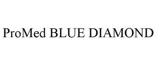 PROMED BLUE DIAMOND