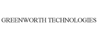 GREENWORTH TECHNOLOGIES