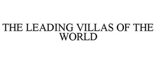 THE LEADING VILLAS OF THE WORLD