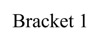 BRACKET 1