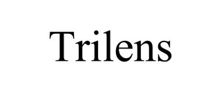 TRILENS