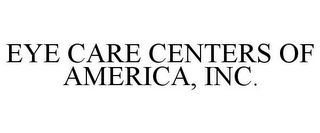 EYE CARE CENTERS OF AMERICA, INC.