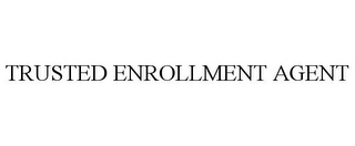 TRUSTED ENROLLMENT AGENT