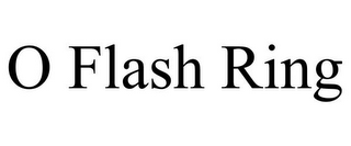 O FLASH RING