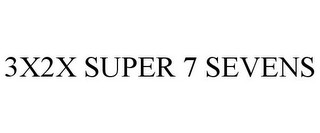 3X2X SUPER 7 SEVENS