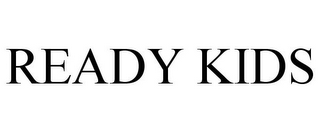READY KIDS