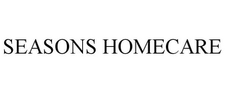 SEASONS HOMECARE