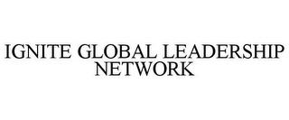 IGNITE GLOBAL LEADERSHIP NETWORK