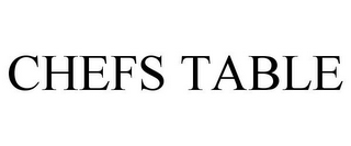 CHEFS TABLE