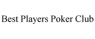 BEST PLAYERS POKER CLUB