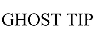 GHOST TIP