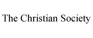 THE CHRISTIAN SOCIETY