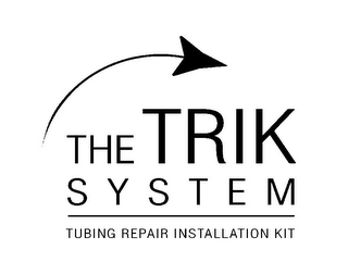 THE TRIK SYSTEM TUBING REPAIR INSTALLATION KIT