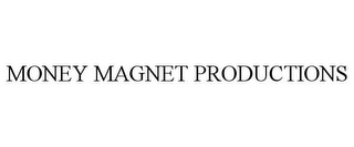 MONEY MAGNET PRODUCTIONS