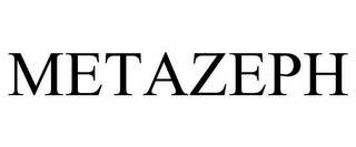 METAZEPH