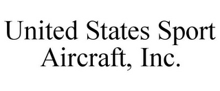UNITED STATES SPORT AIRCRAFT, INC.