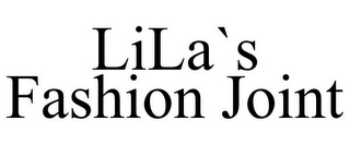 LILA`S FASHION JOINT