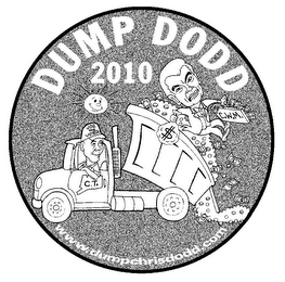 DUMP DODD 2010 $ $ $ $ $ $ $ C.W.M. $ $ $ $ $ $ $ JOE THE VOTER C.T. WWW.DUMPCHRISDODD.COM