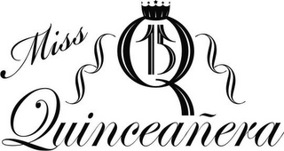 MISS QUINCEAÑERA Q15