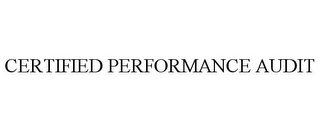 CERTIFIED PERFORMANCE AUDIT