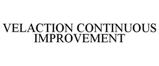 VELACTION CONTINUOUS IMPROVEMENT