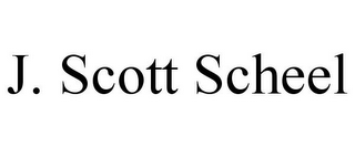 J. SCOTT SCHEEL