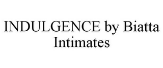 INDULGENCE BY BIATTA INTIMATES