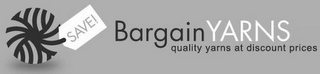 BARGAIN YARNS QUALITY YARNS AT DISCOUNT PRICES SAVE!