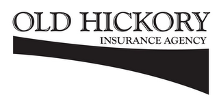 OLD HICKORY INSURANCE AGENCY