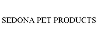 SEDONA PET PRODUCTS