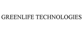 GREENLIFE TECHNOLOGIES