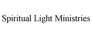 SPIRITUAL LIGHT MINISTRIES